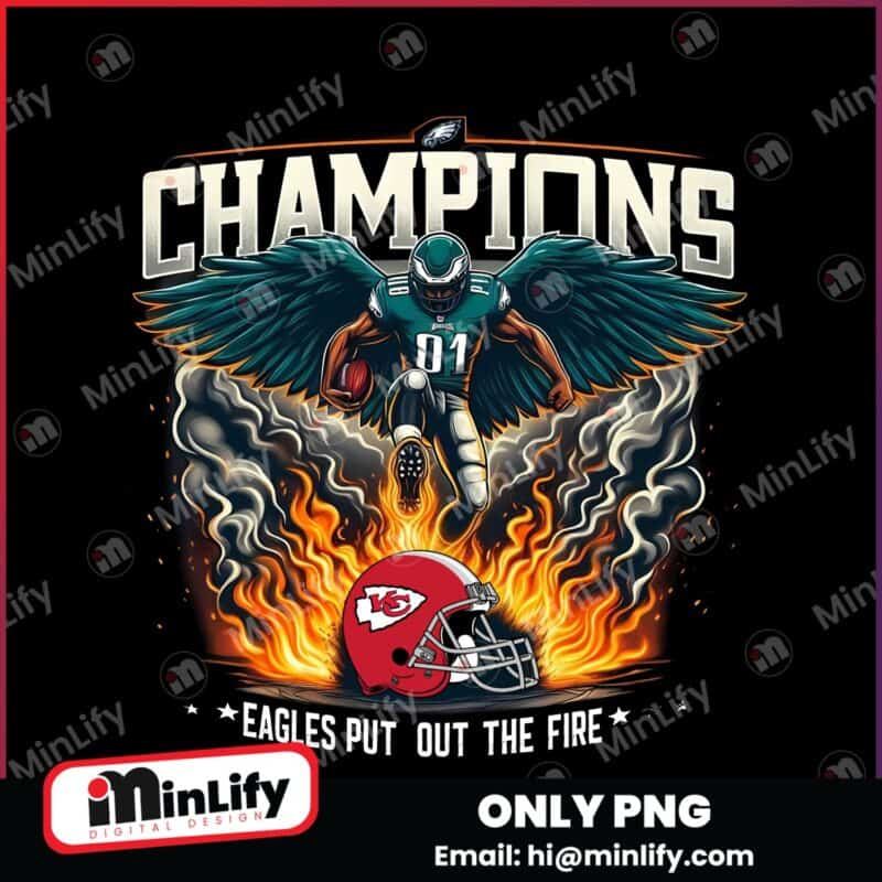 Champions Eagles Put Out The Fire Super Bowl LIX Png