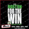 Boston Celtics For The Win 2025 NBA Playoffs Game Svg