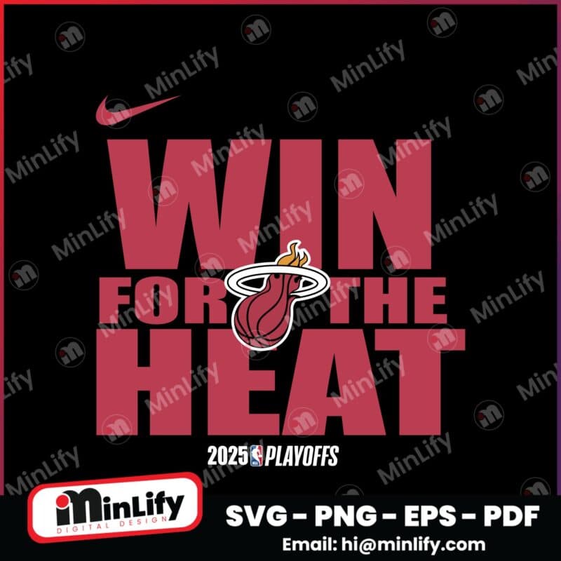 NBA Playoffs 2025 Win For The Miami Heat Basketball Svg