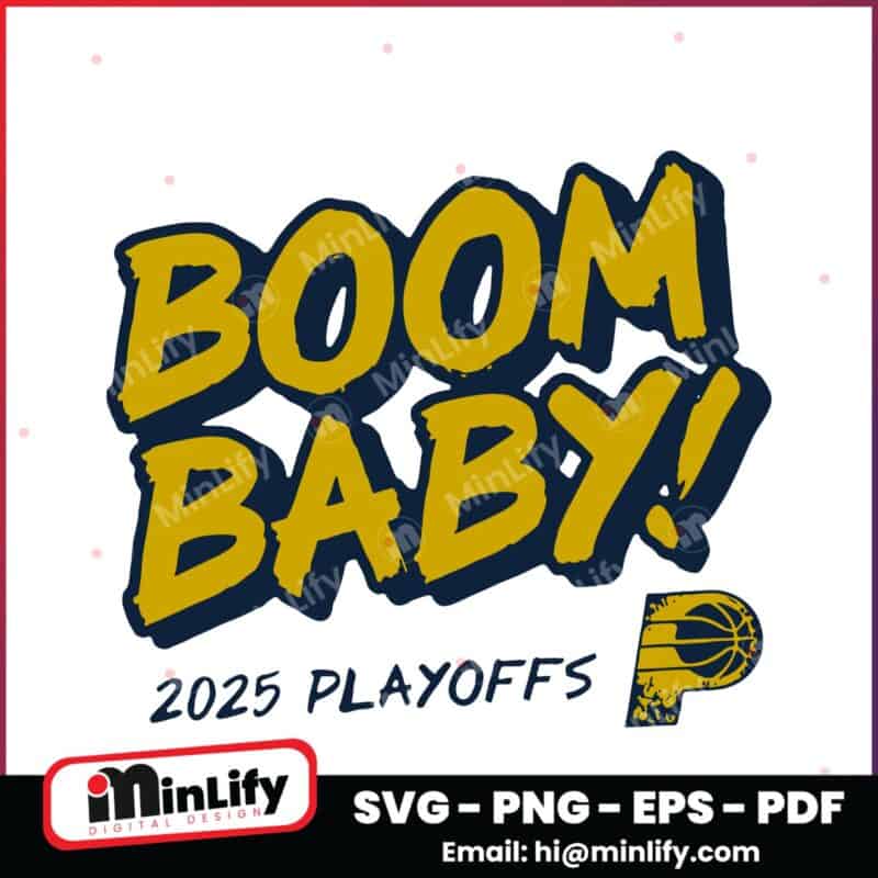 Boom Baby 2025 Playoffs Indiana Pacers Logo SVG