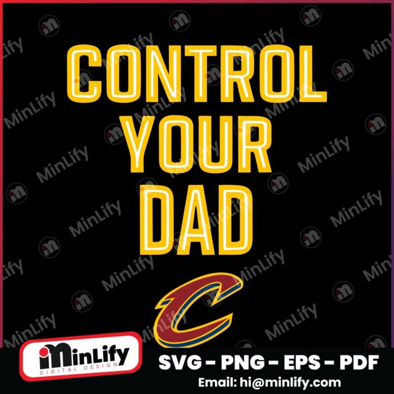 Cleveland Cavaliers Control Your Dad SVG