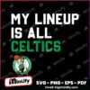 My Lineup Is All Boston Celtics Basketball SVG