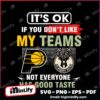 Pacers Vs Bucks Its Ok If You Dont Like My Teams Vintage SVG