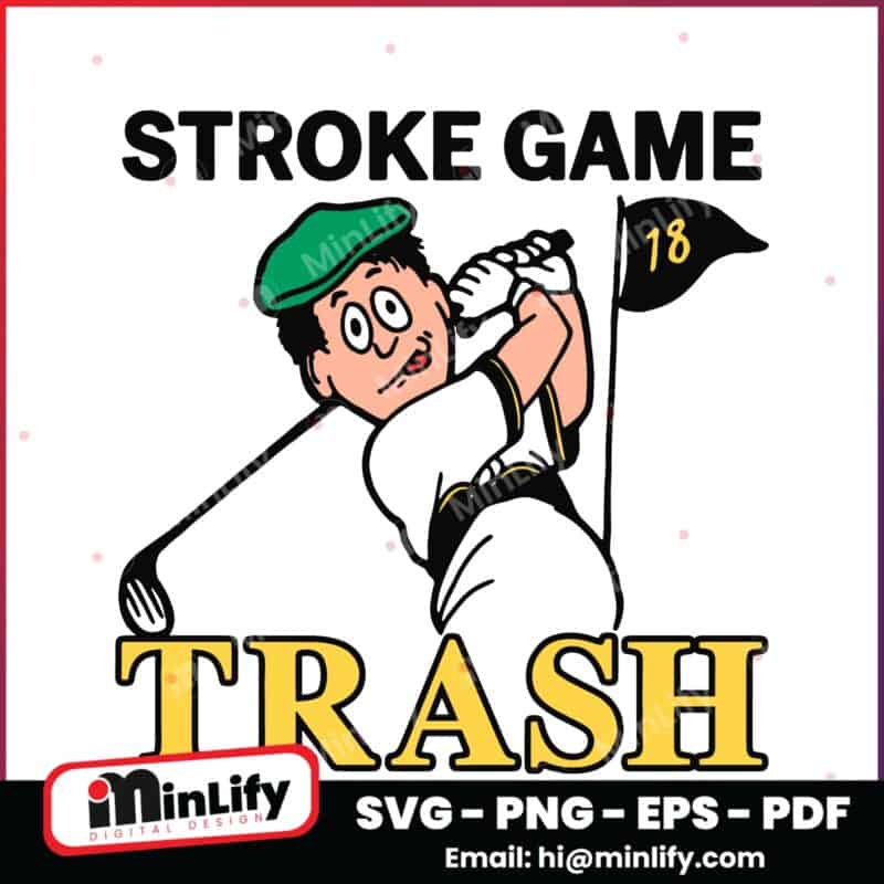 Stroke Game Trash Golfers SVG Instant Download
