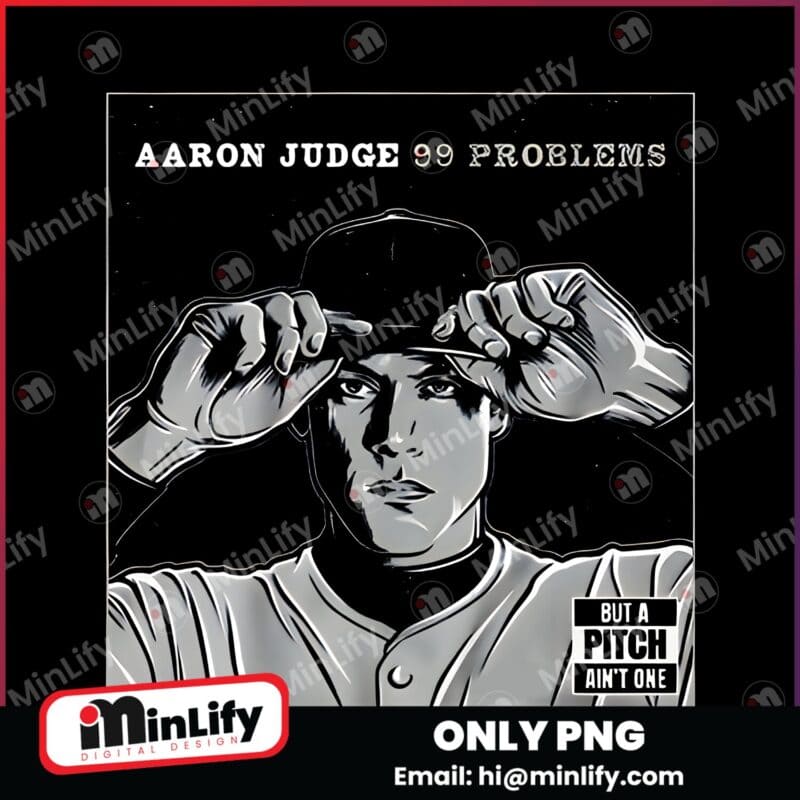 Aaron Judge Baseball 99 Problems Pitch PNG